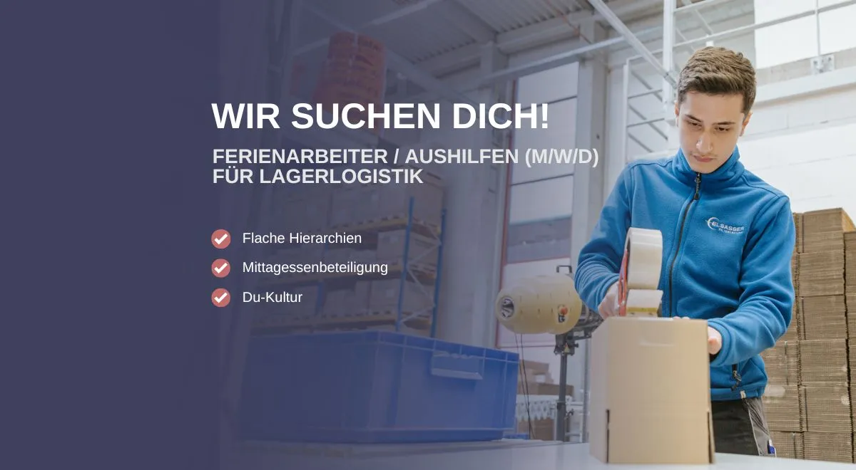 Ferienarbeiter Aushilfen (mwd) für Lagerlogistik Ferienarbeiter Aushilfen (mwd) für Lagerlogistik
